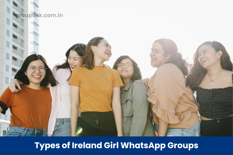 Ireland Girl WhatsApp Group Links