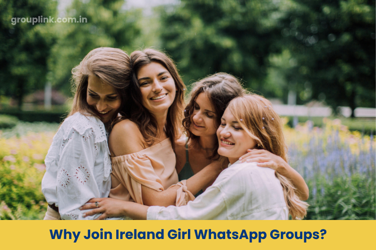 Ireland Girl WhatsApp Group Links
