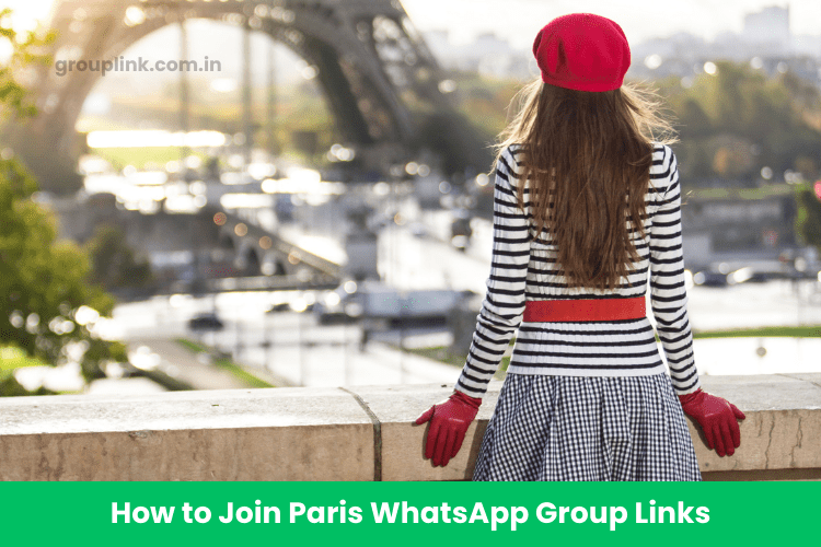 Paris WhatsApp Group Links