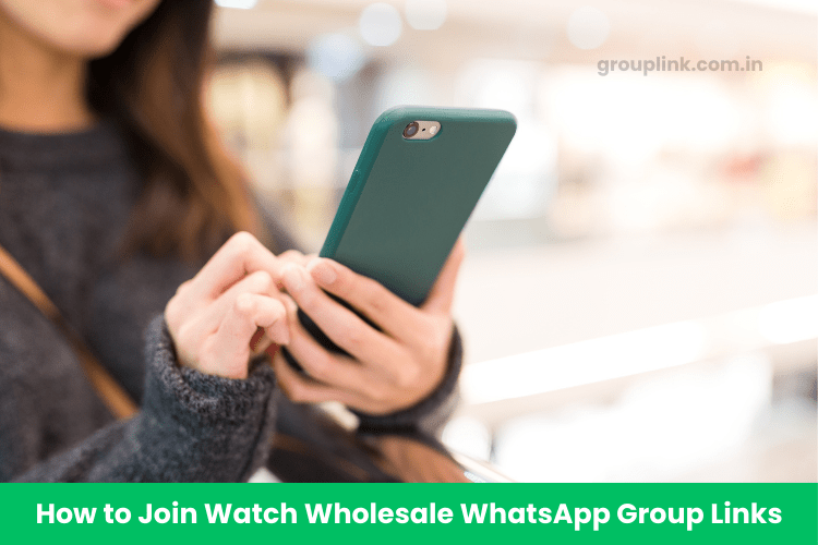 Watch Wholesale WhatsApp Group Links
