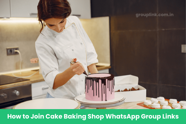 Cake Baking Shop WhatsApp Group Links Cake Baking Shop WhatsApp Group Links