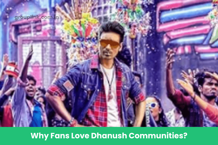Dhanush WhatsApp Group Links