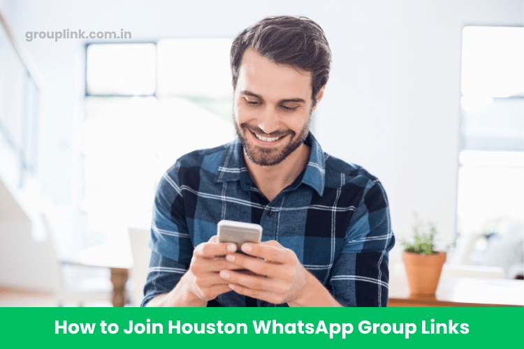 Houston WhatsApp Group Links Houston WhatsApp Group Links