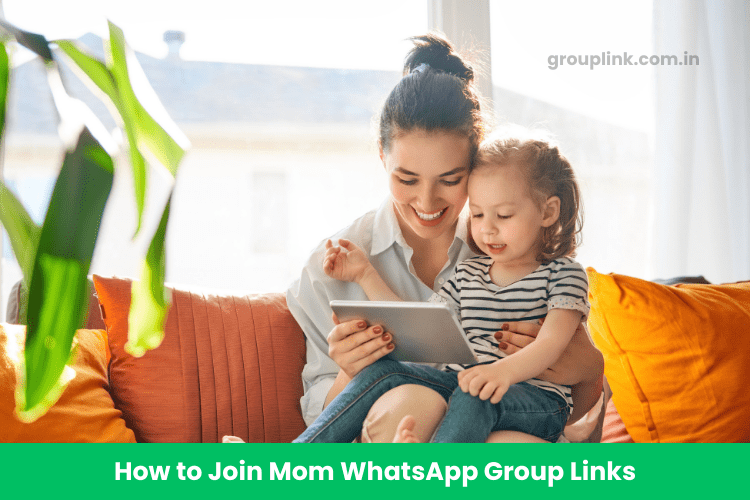 Mom WhatsApp Group Links