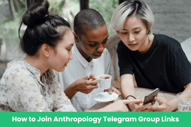 Anthropology Telegram Group Links